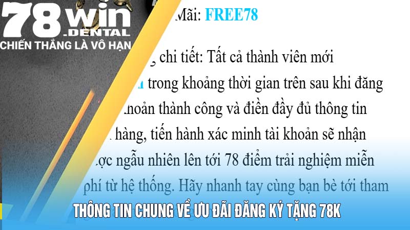 Đăng Ký Tặng 78K Trải Nghiệm - Quà Tặng Cho Thành Viên Mới 3 Thông tin chung về ưu đãi đăng ký tặng 78K